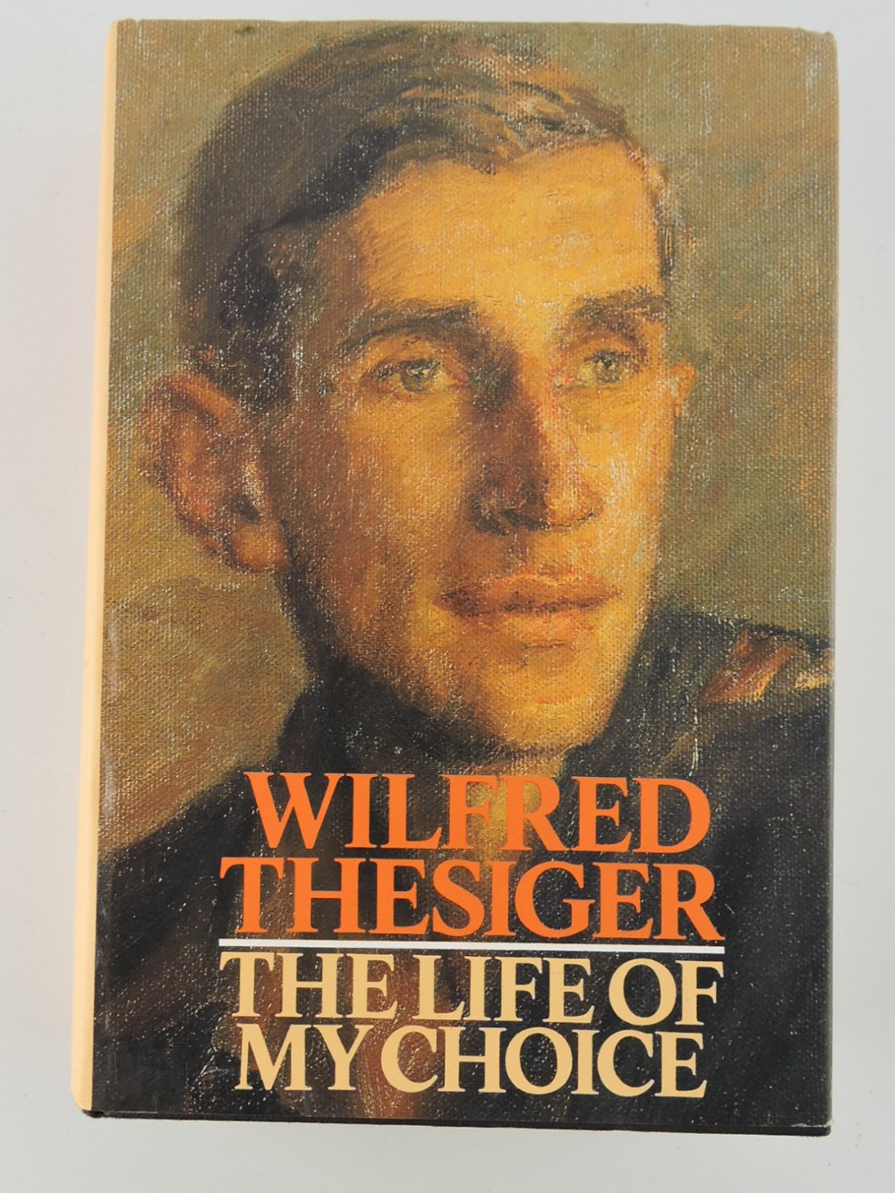 The Life of My Choice, Wilfred Thesiger, published by Collins, London, 1987, Third Edition, hardback