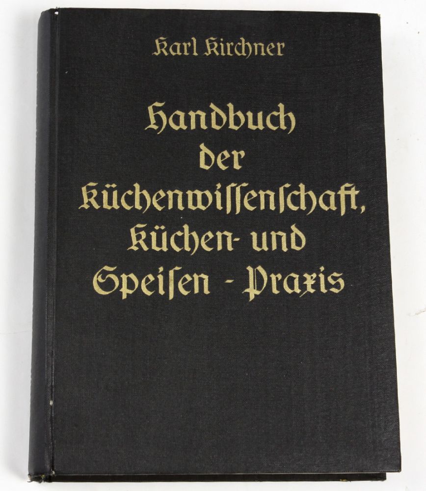 Handbuch der Küchenwissenschaft  Karl Kirchner *Handbuch der Küchenwissenschaft, Küchen- u. Speisen-