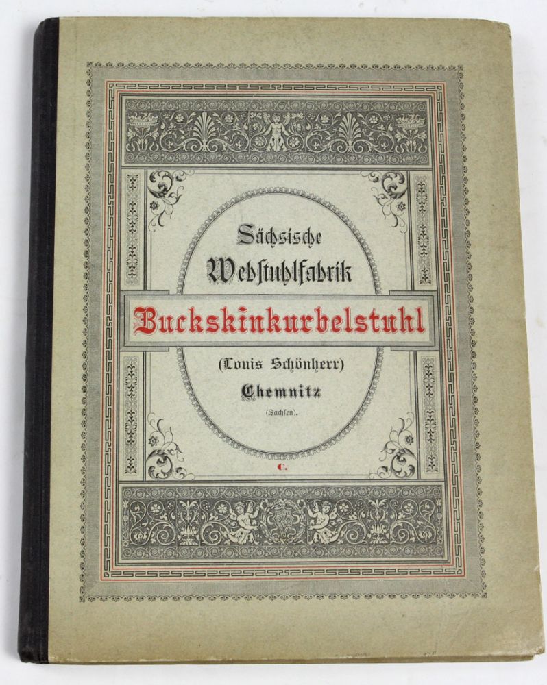 Sächs. Webstuhlfabrik Louis Schönherr Chemnitz  *Sächsische Webstuhlfabrik, Louis Schönherr,