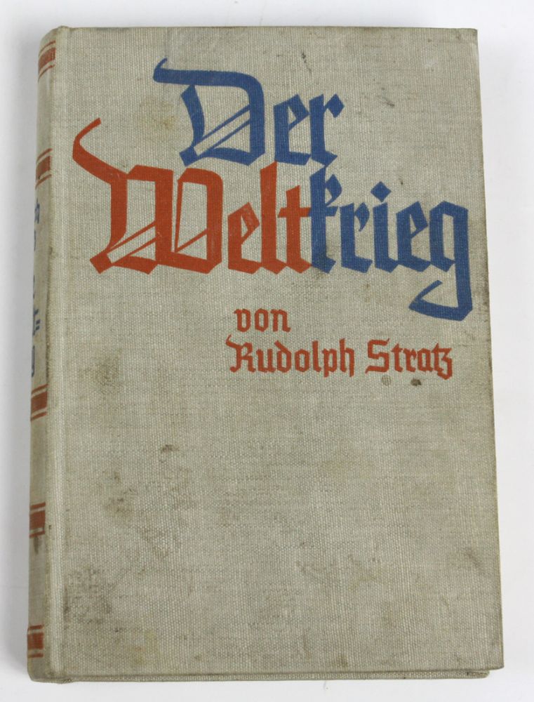 Der Weltkrieg  Rudolph Stratz *Der Weltkrieg*. Ein deutsches Volksbuch von dem Weltgeschehen 1914