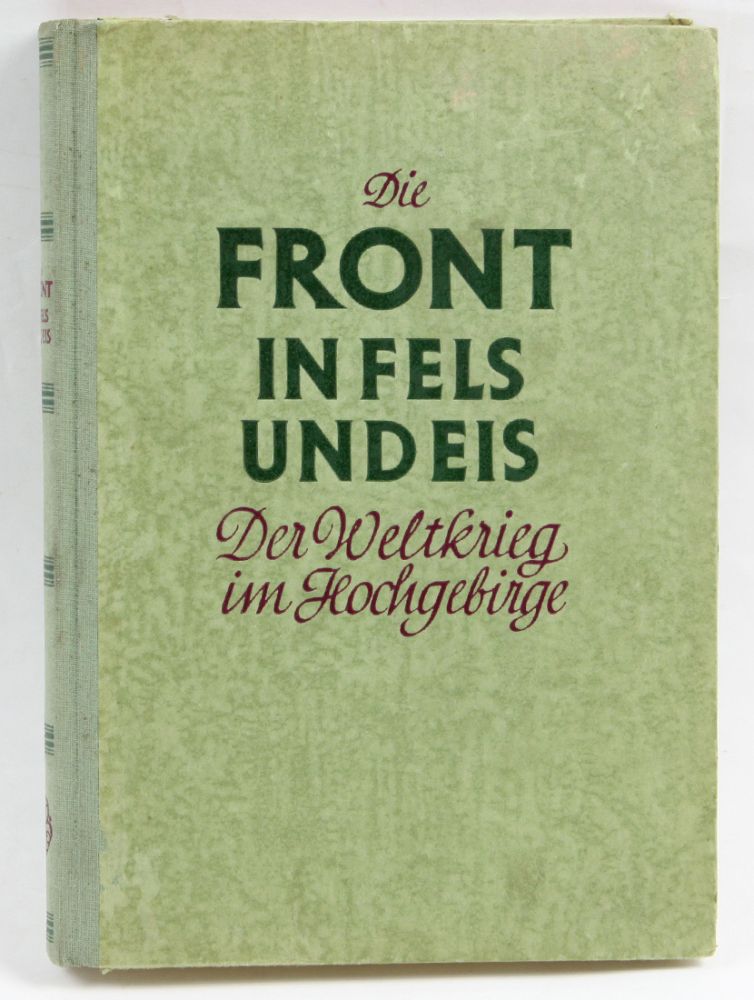 Die Front in Fels und Eis  Gunther Langes *Die Front in Fels und Eis* Der Weltkrieg im