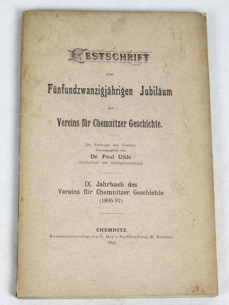 Mitteilungen zur Geschichte von Chemnitz  *Mitteilungen des Vereins für Chemnitzer Geschichte* IX.