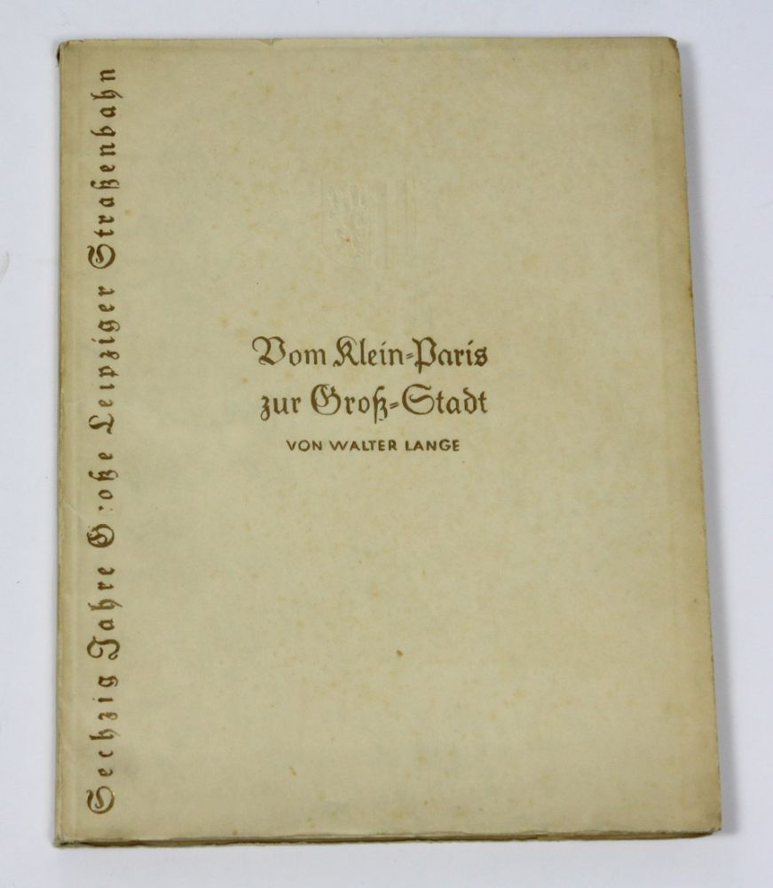 Vom Klein- Paris zur Groß- Stadt  Walter Lange *Vom Klein- Paris zur Groß- Stadt*, Ein Stück