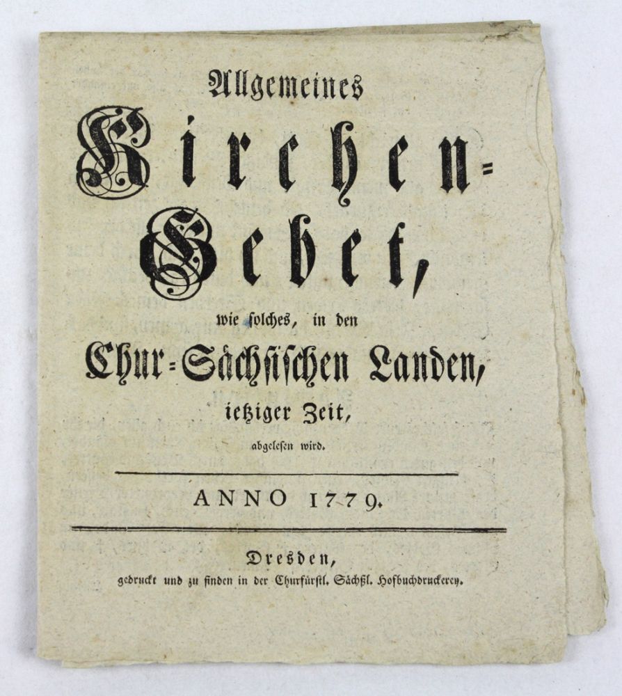 Allgemeines Kirchen-Gebet Dresden 1779  4-fach gefaltetes *Allgemeines Kirchen-Gebet* wie solches,