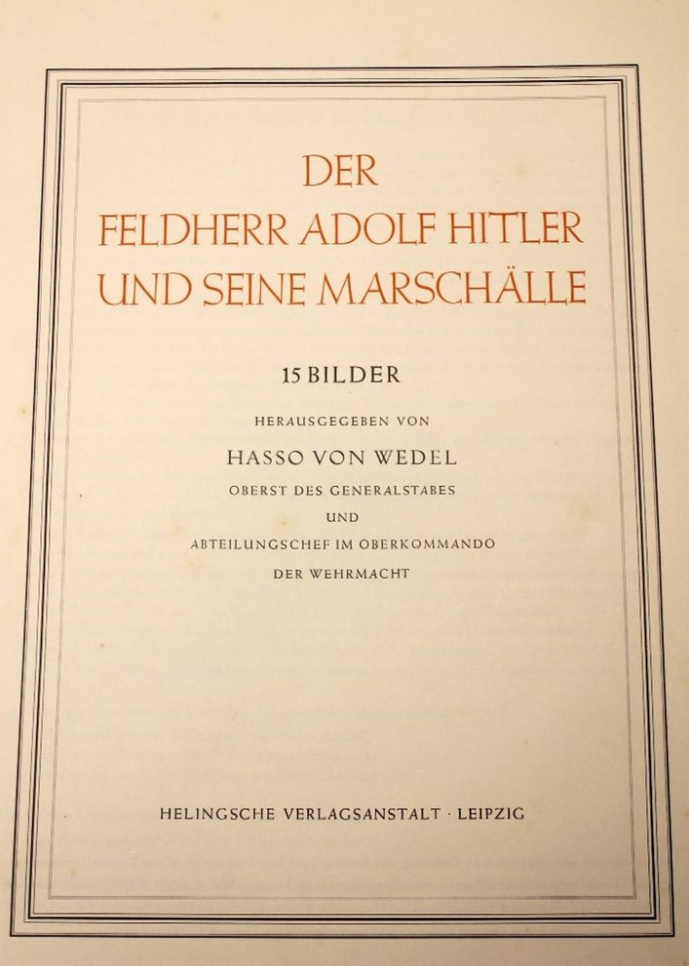 "Der Feldherr A.H. und seine Marschälle"  Hrsg. von Hasso von Wedel, 12 großformatige