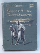 Schwabe,K. - Der Krieg in Deutsch-Südwestafrika 1904-1906,Verlag von C.A. Weller, Berlin 1907,