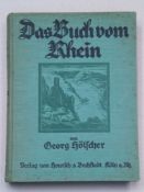 Hölscher, Georg - Das Buch vom Rhein Eine Schilderung des Rheinstromes und seiner Ufer von den