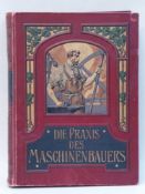 Häntzschel, Walter - Die Praxis des Maschinenbauers.Eine populäre Darstellung der technischen