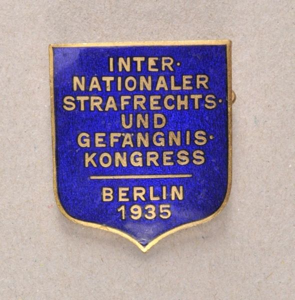 Germany (1933-1945)  Badge of the international criminal law and prison congress 1935 in Berlin.