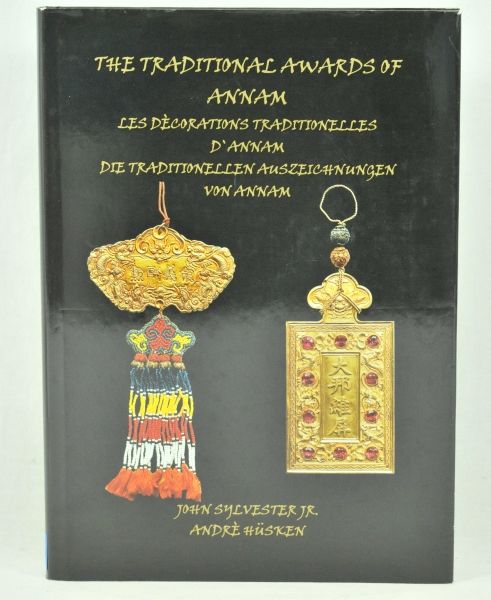 Phaleristic  Sylvester Jr., John und Hüsken, Andrè: The traditional awards of Annam.  Not read.