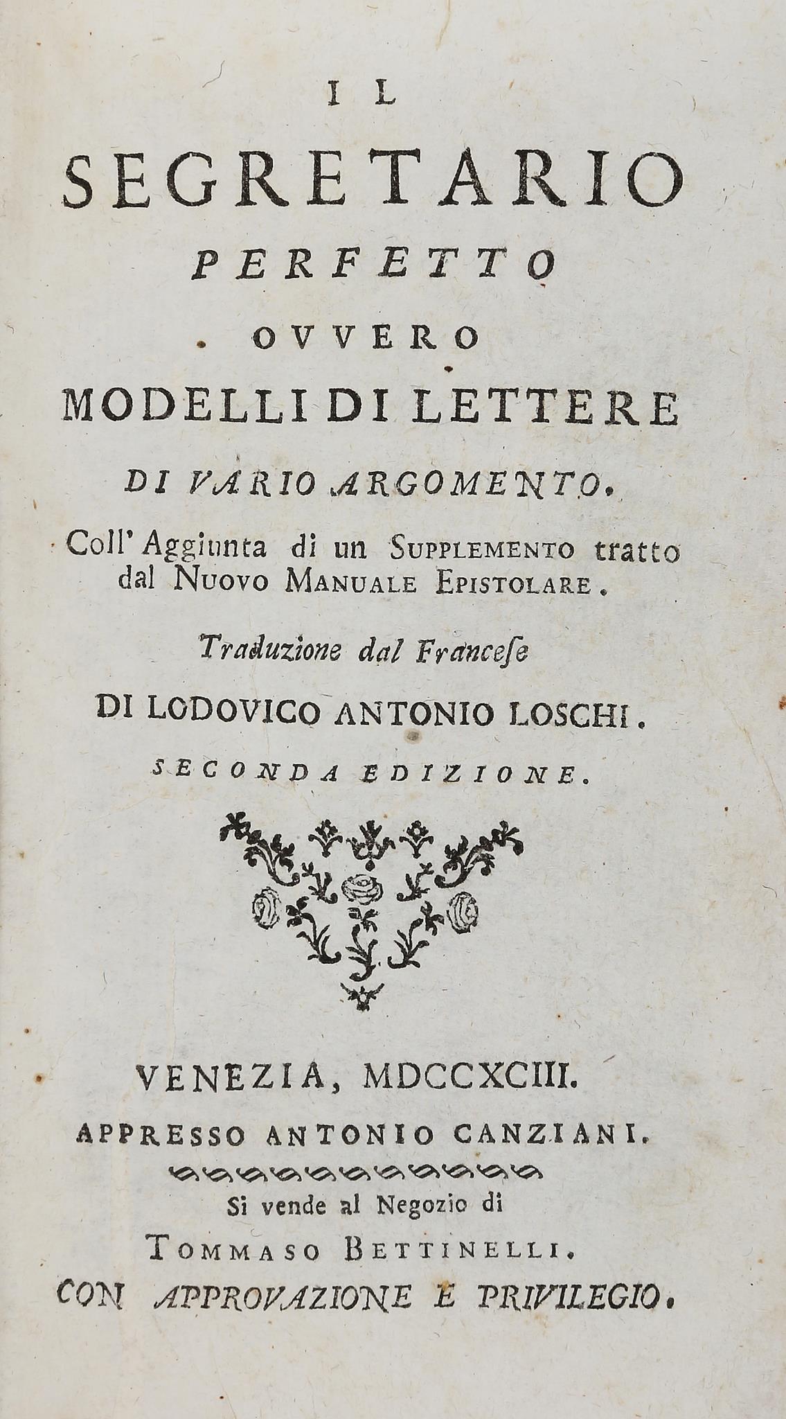 . Il segretario perfetto ovvero Modelli di lettere di vario argomento. Coll`aggiunta di un