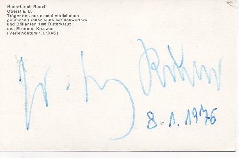 Oberst Hans-Ulrich Rudel Signed His 13.5 X 9 Cm Photograph on the Back. He Was Awarded The Kc With