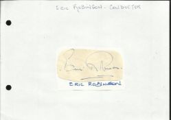 Eric Robinson Conductor signed irregularly cut piece lightly fixed to white page.