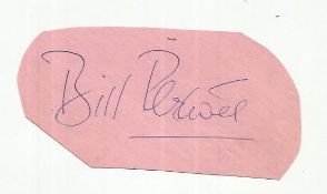 Bill Pertwee signed irregular cut autograph page. Fixed to white A4 sheet. Good condition.