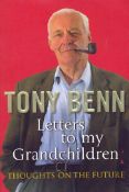 Tony Benn 2010 paperback edition of Letters to my Grandchildren, autographed by the late Tony Benn