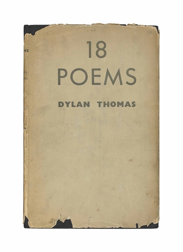 THOMAS, Dylan (1914-53). 18 Poems. London: The Sunday Referee and the Parton Bookshop, 1934. 8° (218