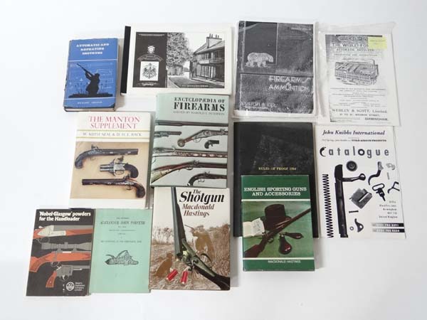 A quantity of gun related books and pamphlets including W Keith Neal and D H L Back The Mantons