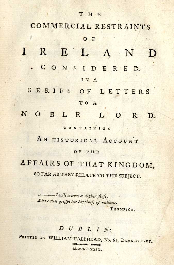 Rare First Edition

[Hutchinson (John Hely)] The Commercial Restraints of Ireland, considered in A