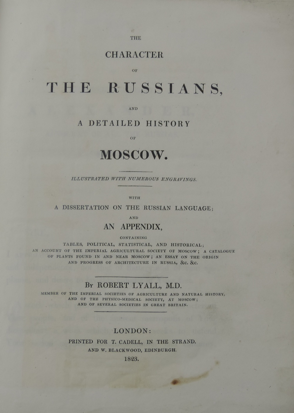 Lyall (Robert) The Character of The Russians, and A Detailed History of Moscow, Lg. 4to L. (for T. - Image 2 of 2