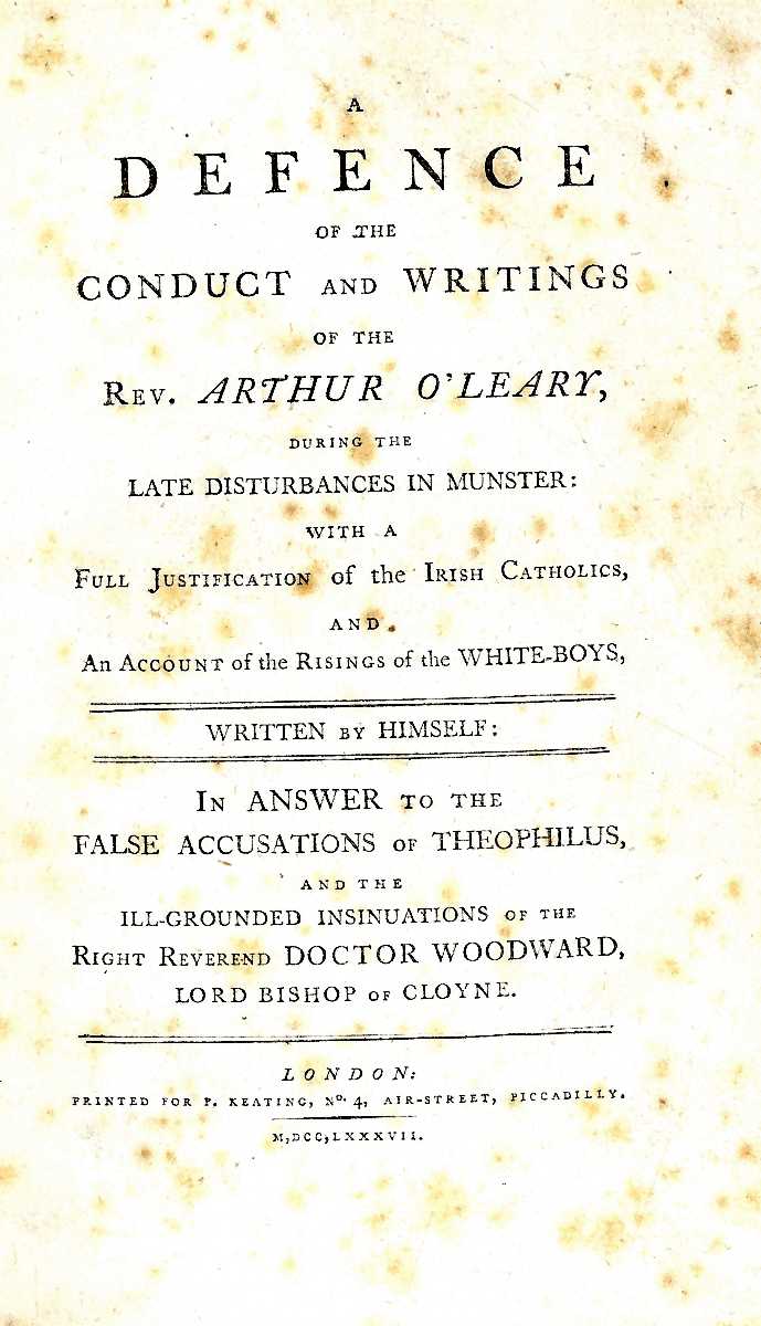 Catholic Interest: O'Leary (Rev. A.) A Defence of the Conduct and Writings of ... during late