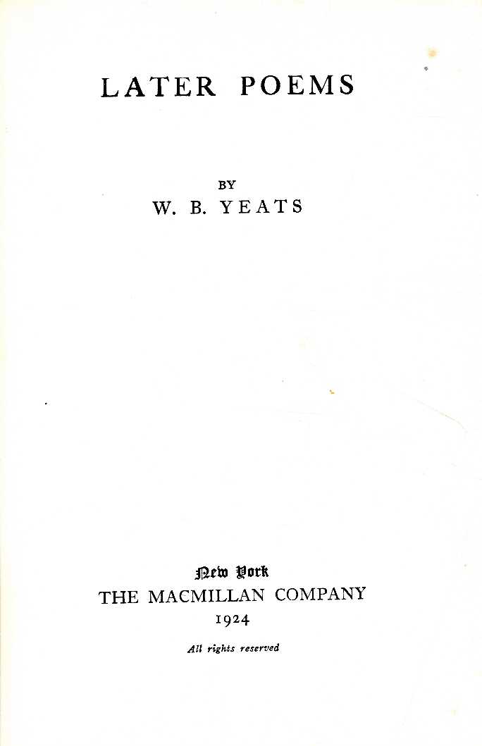 Presentation Copy to Thos. Mc Greevy, Signed by W. B. Yeats

Yeats (W.B.) Later Poems, N. York 1924.