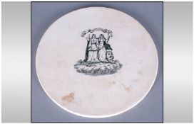 Pottery Pearl Ware Type Circular Slab, with a black and white engraved print to the centre titled `