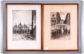 A Pair of Etchings Of Venice. Originally done by B. Kron 1924. Pencil Signed. 9 x 12``.