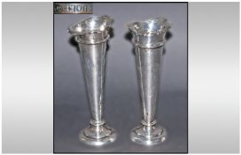 Two Silver Bud Vases. Loaded bases. Worn condition. Hallmarked for London f 1901. Each stands 6.75