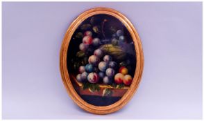 Oval Painted Plaque Depicting Still Life Fruit. Gilt Frame. Height 19.5 inches, width 15.5 inches.