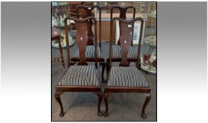 A Set of Four Stained Mahogany Queen Anne Style Chairs, with cabriole legs c 1920`s. With Regency
