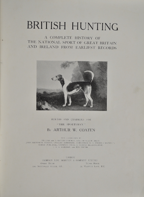 Arthur W. Coaten, (Ed), "British Hunting - A Complete History of the National Sport of Great Britain