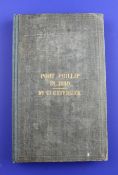 Clutterbuck, James, Bennett - Port Phillip [now Melbourne] in 1849, 8vo, original green cloth,