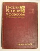 TANNER, HENRY - ENGLISH INTERIOR WOODWORK, folio, 50 plates, London 1902 and MARSHALL, ARTHUR -