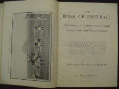 The Book of Football, A Complete History and Record of The Association & Rugby Games, Amalgamated