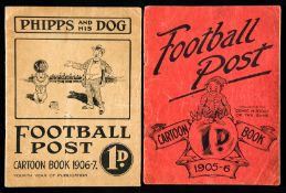 Two editions of the Football Post Cartoon Book,
including the Comic History of the Games, for 1905/6