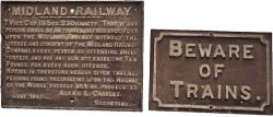 Midland Railway C/I Beware Of Trains Sign together with a Midland Railway C/I Trespass Sign,