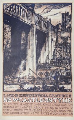 Poster LNER `Industrial Centres - Newcastle-on-Tyne` by Sir Frank William Brangwyn RA (1867 - 1956).