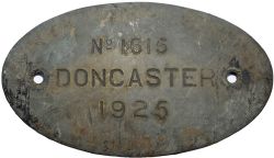 LNER engraved brass Worksplate No 1615 Doncaster 1925. Ex Gresley  A3 Pacific 2559 THE TETRARCH,