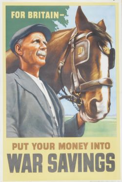 Wartime Poster, `For Britain - Put your money into War Savings`. Depicting a farmer with his