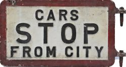 Alloy Tram Sign `Cars Stop From City` double sided black on white with red border 12" x 21½". Ex