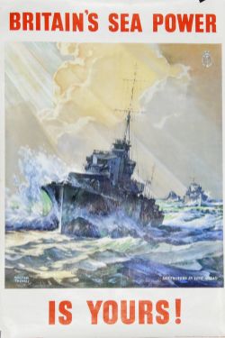 Wartime Poster, `Britain`s Sea Power is Yours` by Walter Thomas. Measuring 30" x 20". Depicts