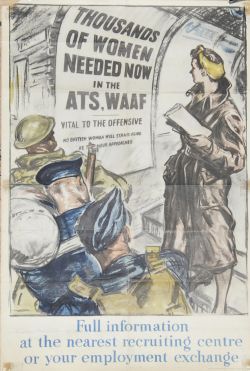 Wartime Poster, `Thousands of Women Needed Now in the ATS, WAAF - Vital to the Offensive - No