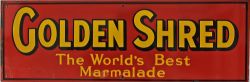 Enamel Advertising Sign `Golden Shred The Worlds Best Marmalade`, 30" x 9½". Excellent condition,