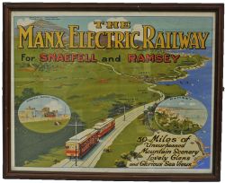 Framed and glazed Poster "The Manx Electric Railway For Snaefell and Ramsey - Fifty Miles of