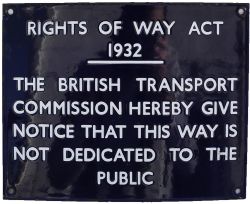BR(E) enamel Sign `Rights Of Way Act 1932- …Way Not Dedicated To The Public. Measures 10" x 8" and