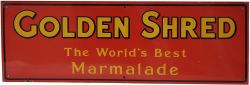 Enamel Advertising Sign `Golden Shred - The World`s Best Marmalade`, 30" x 10". In excellent