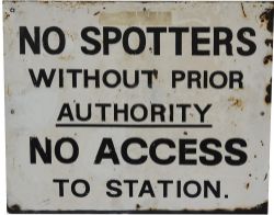 Painted Notice `No Spotters Without Prior Authority - No Access To Station`. Measures 24" x 30",