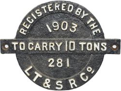 LT&SR Co cast iron Wagon Registration Plate 1903 No 281. A rare plate in excellent condition and
