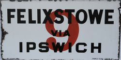 Enamel bus Sign `Felixstowe via Ipswich no 9 in centre on one side. The other side `East Bergholt