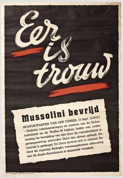 Plakat in niederländischer Sprache "Eer is trouw"  Zur Befreiung Benito Mussolinis durch deutsche